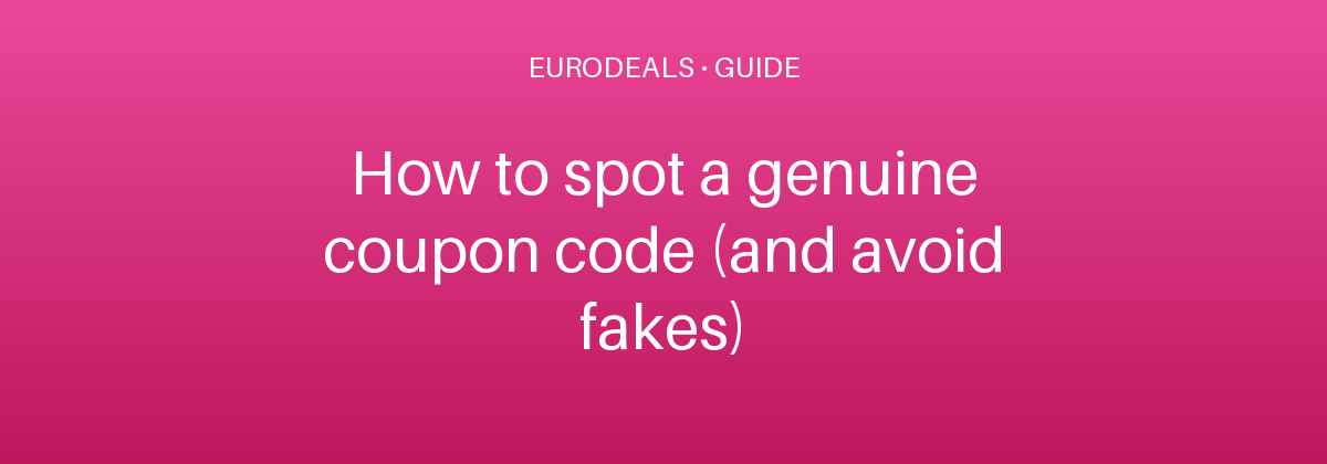 How to spot a genuine coupon code (and avoid fakes)